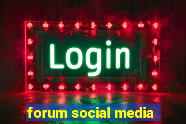 forum social media